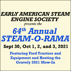The Early American Steam Engine Society 64th Annual STEAM-O-RAMA