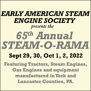 The Early American Steam Engine Society 64th Annual STEAM-O-RAMA