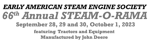 The Early American Steam Engine Society 66th Annual STEAM-O-RAMA
